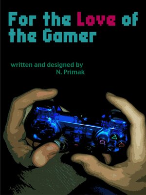 cover image of For the Love of the Gamer